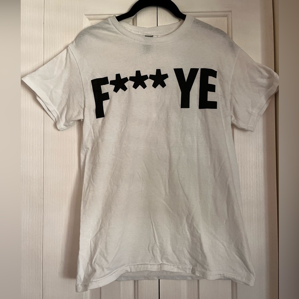 White F*** YE T-Shirt
